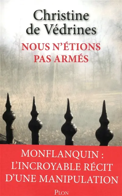 Nous n'étions pas armés : les reclus de Monflanquin