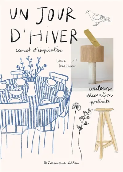 Un jour d'hiver : carnet d'inspiration : couleurs, décoration, portraits