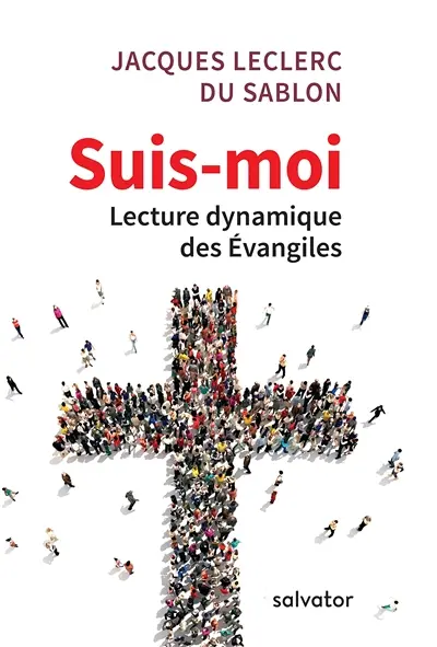 Suis-moi : lecture dynamique des Evangiles