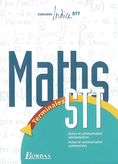 Maths, terminales STT Action et communication administratives, Action et communication commerciales