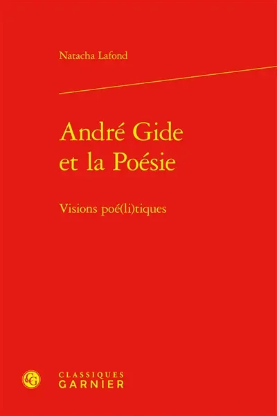 André Gide et la poésie : visions poé(li)tiques