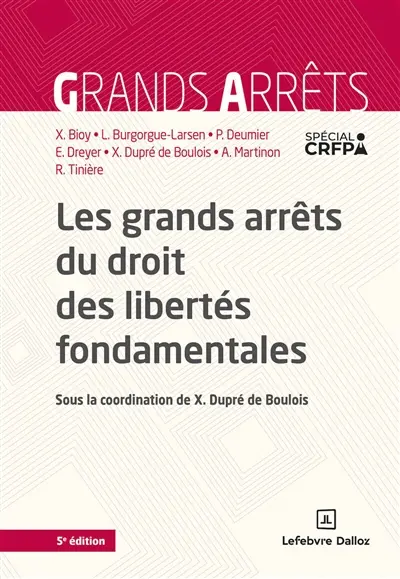 Les grands arrêts du droit des libertés fondamentales