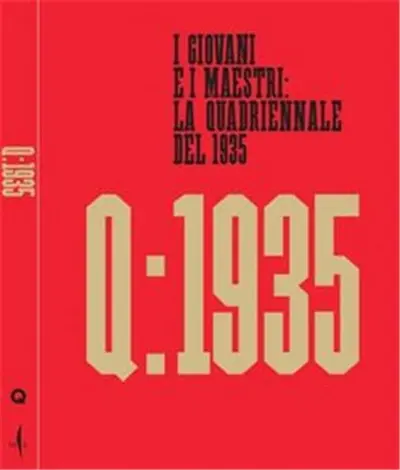 18th Art Quadriennale I Giovani e i Maestri : La Quadriennale del 1935