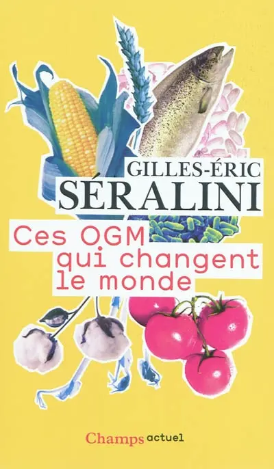 Ces OGM qui changent le monde