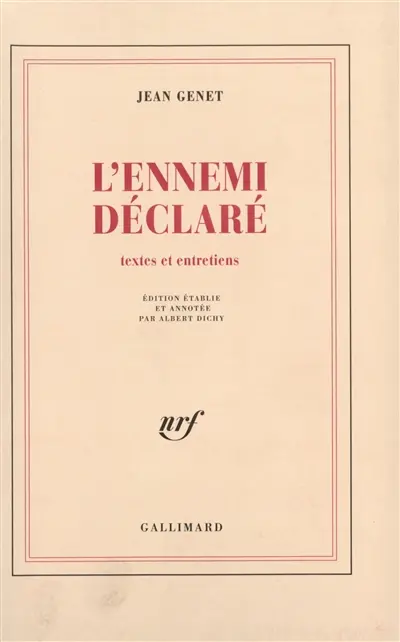 Oeuvres complètes. Vol. 6. L'Ennemi déclaré : textes et entretiens