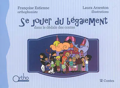 Se jouer du bégaiement : dans le dédale des contes