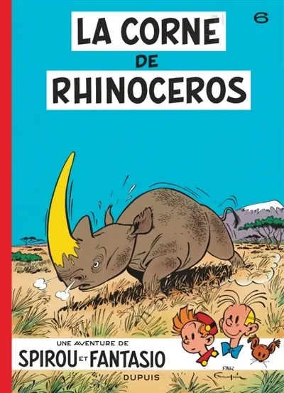 Une aventure de Spirou et Fantasio. Vol. 6. La corne de rhinocéros