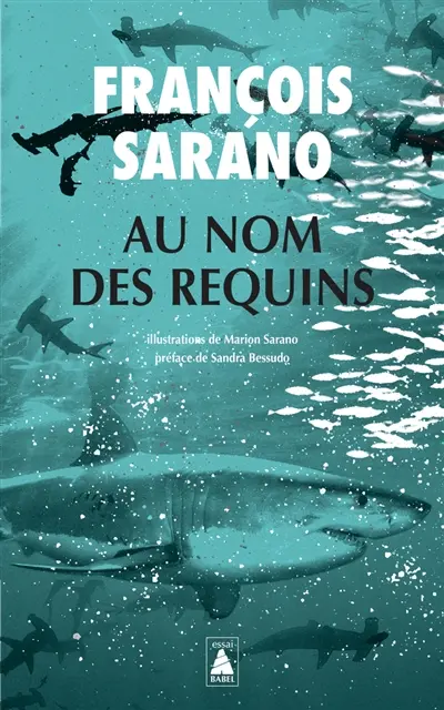 Au nom des requins - François Sarano 