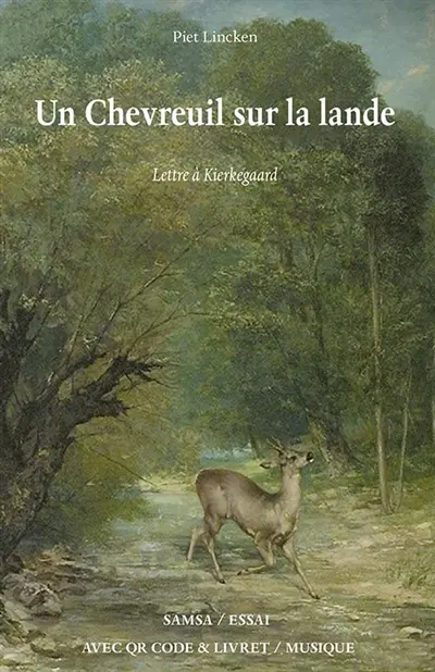 Un chevreuil sur la lande : lettre à Kierkegaard