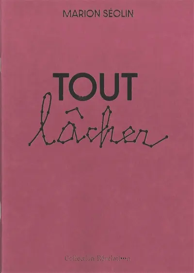 Tout lâcher
