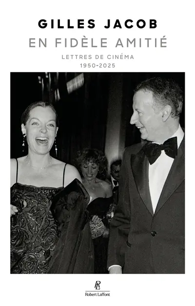 En fidèle amitié : lettres de cinéma : 1950-2025