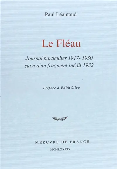 Le Fléau : journal particulier, 1917-1930