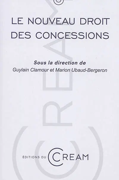 Le nouveau droit des concessions : actes du colloque du 8 avril 2016
