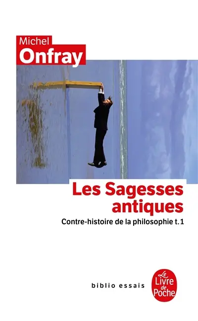 Contre-histoire de la philosophie. Vol. 1. Les sagesses antiques