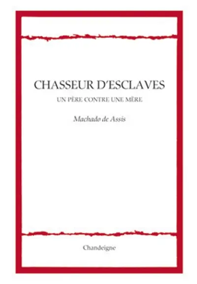 Chasseur d'esclaves : un père contre une mère