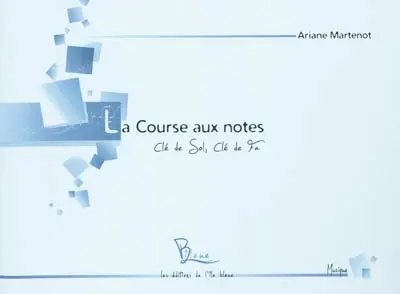 La course aux notes : clé de sol, clé de fa : jeu complémentaire à la méthode Martenot