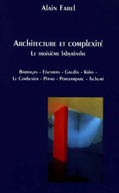Architecture et complexité : le troisième labyrinthe