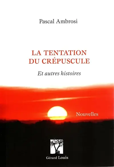 La tentation du crépuscule : et autres histoires