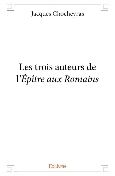 Les trois auteurs de l'épître aux romains