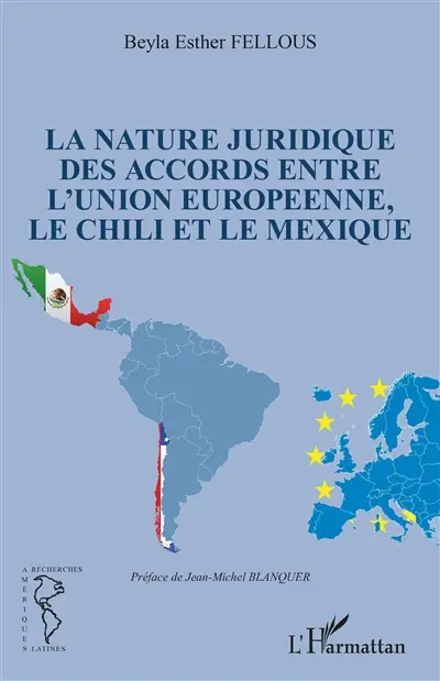 La nature juridique des accords entre l'Union européenne, le Chili et le Mexique