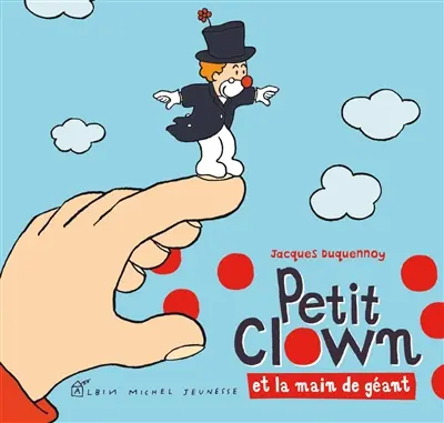 Petit clown. Petit clown et la main de géant