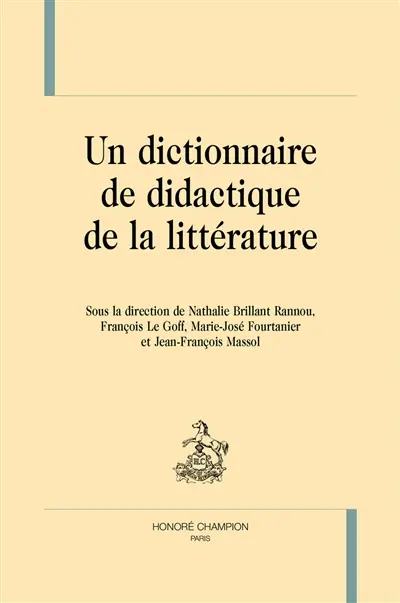 Un dictionnaire de didactique de la littérature