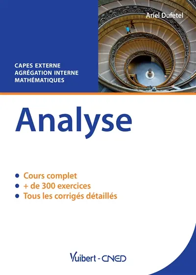 Analyse : cours et exercices corrigés : CAPES externe, agrégation interne, mathématiques