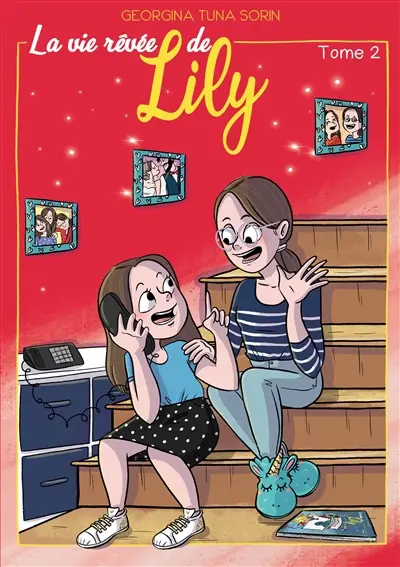 La vie rêvée de Lily : Tome 2