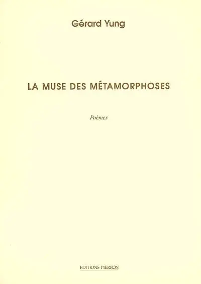 La muse des métamorphoses : poèmes