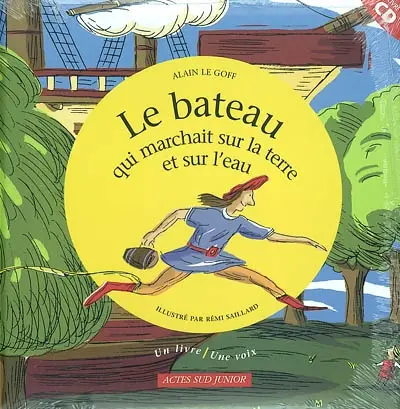 Le bateau qui marchait sur la terre et sur l'eau