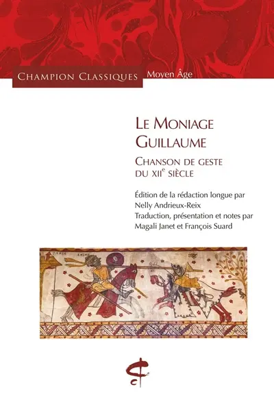 Le moniage Guillaume : chanson de geste du XIIe siècle