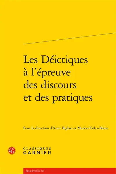 Les déictiques à l'épreuve des discours et des pratiques