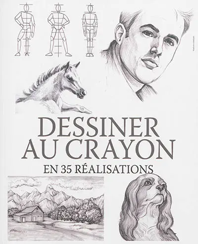 Dessiner au crayon en 35 réalisations