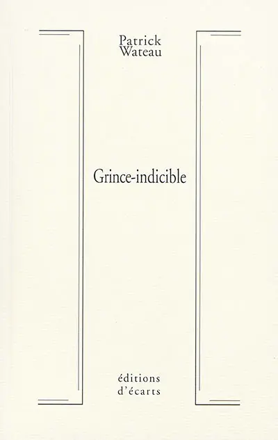 Grince-indicible : notes sur la poésie