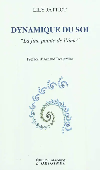 Dynamique du soi : la fine pointe de l'âme