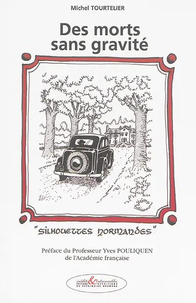 Des morts sans gravité : silhouettes normandes