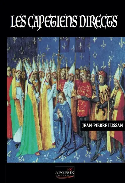 Les Capétiens directs : quels enjeux pour la France ?