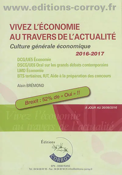Vivez l'économie au travers de l'actualité : culture générale économique : 2016-2017