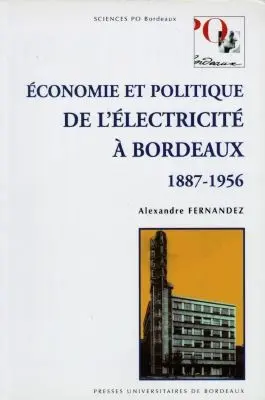 Economie et politique de l'électricité à Bordeaux (1887-1956)
