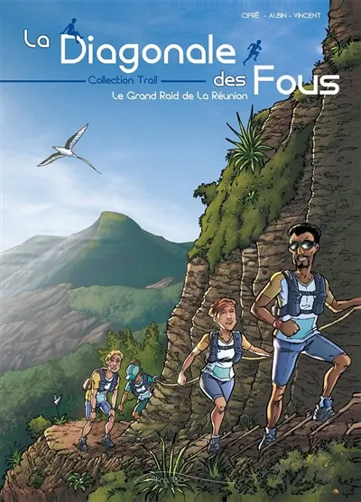 La Diagonale des fous : le grand raid de La Réunion