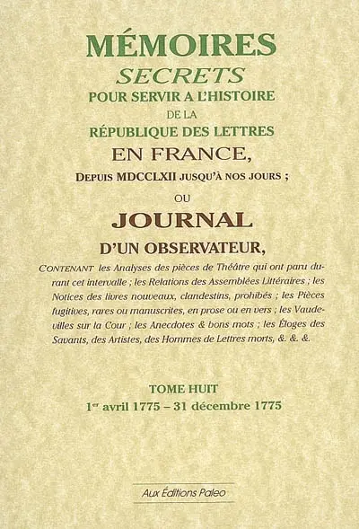 Mémoires secrets ou Journal d'un observateur. Vol. 08. 1er avril 1775-31 décembre 1775