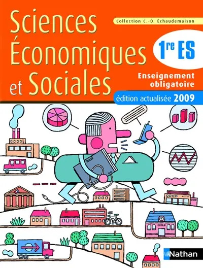 Sciences économiques et sociales, 1re ES obligatoire : livre de l'élève