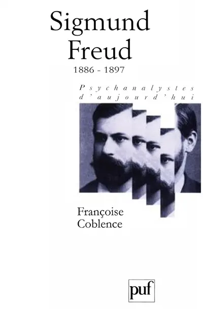 Sigmund Freud. Vol. 1. 1886-1897