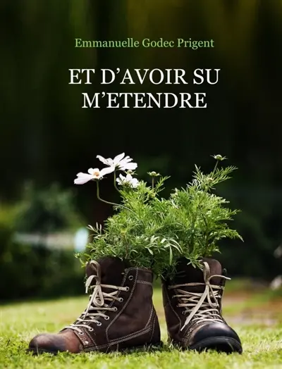 Et d'avoir su m'étendre