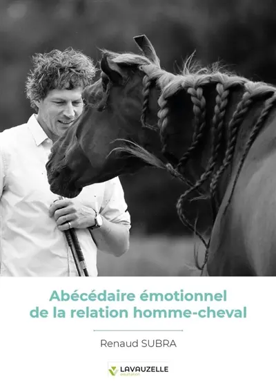 Abécédaire émotionnel de la relation homme-cheval