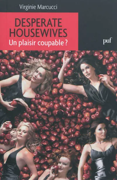 Desperate Housewives : un plaisir coupable