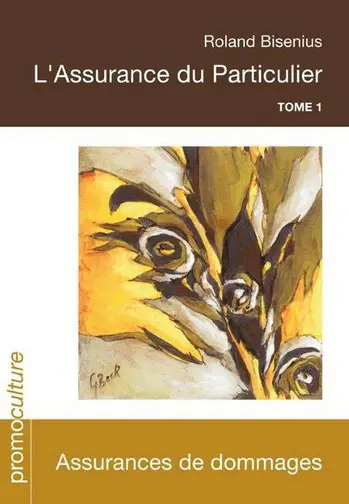 L'assurance du particulier. Vol. 1. Assurances de dommages