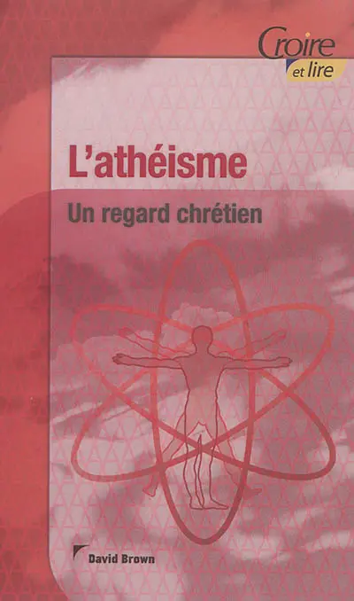 L'athéisme : un regard chrétien