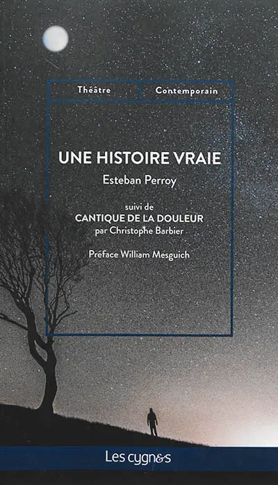 Une histoire vraie. Cantique de la douleur
