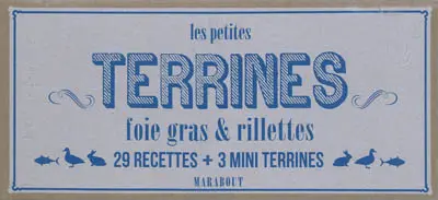 Les petites terrines : foie gras & rillettes